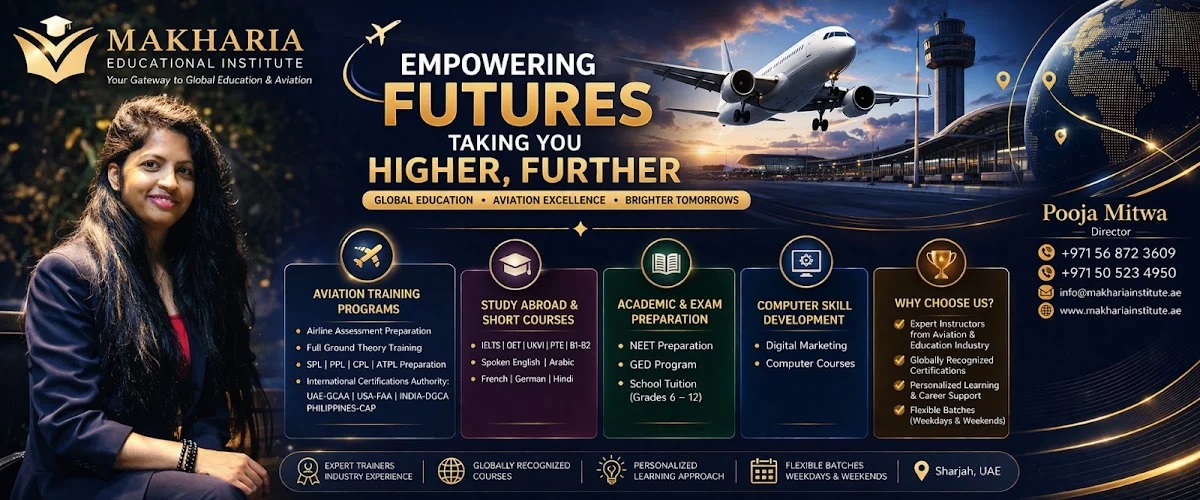Makharia Educational Institute | Best for Pilots ( CPL ), & ( NEET, GED ,IELTS ) Students in Sharjah. - 3